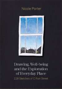 Drawing, Well-being and the Exploration of Everyday Place : 228 Sketches of Clifton Street (Global Health Humanities)