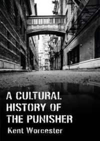 A Cultural History of the Punisher : Marvel Comics and the Politics of Vengeance