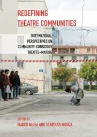 Redefining Theatre Communities : International Perspectives on Community-Conscious Theatre-Making