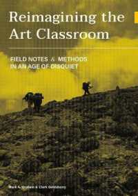 Reimagining the Art Classroom : Field Notes and Methods in an Age of Disquiet