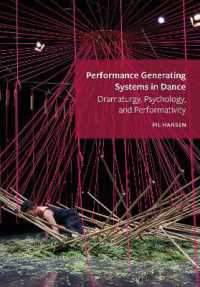 Performance Generating Systems in Dance : Dramaturgy, Psychology, and Performativity