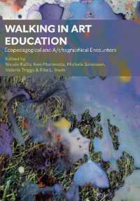 Walking in Art Education : Ecopedagogical and A/r/tographical Encounters (Artwork Scholarship: International Perspectives in Education)
