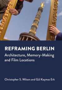 Reframing Berlin : Architecture, Memory-Making and Film Locations (Mediated Cities)