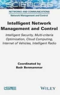 Intelligent Network Management and Control : Intelligent Security, Multi-criteria Optimization, Cloud Computing, Internet of Vehicles, Intelligent Radio