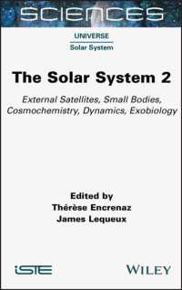 The Solar System 2 : External Satellites, Small Bodies, Cosmochemistry, Dynamics, Exobiology （2ND）