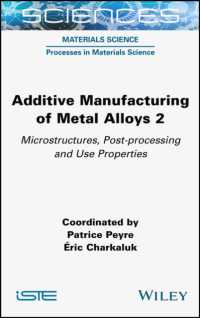 Additive Manufacturing of Metal Alloys 2 : Microstructures, Post-processing and Use Properties
