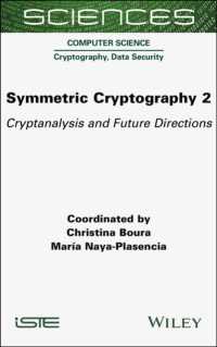 Symmetric Cryptography, Volume 2 : Cryptanalysis and Future Directions