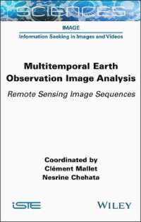 Multitemporal Earth Observation Image Analysis : Remote Sensing Image Sequences (Iste Invoiced)
