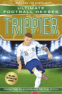 Trippier (Ultimate Football Heroes - International Edition) - includes the World Cup Journey! (Ultimate Football Heroes - International Edition)