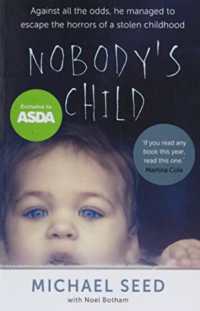 Nobody's Child - against All the Odds, He Managed to Escape the Horrors of a Stolen Childhood -- Paperback / softback