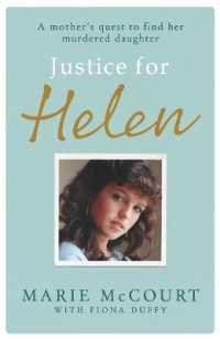Justice for Helen: as featured in the Mirror : A mother's quest to find her missing daughter