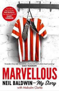 Marvellous: Neil Baldwin - My Story : The most heart-warming story of one man's triumph you will hear this year