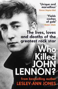 Who Killed John Lennon? : The lives, loves and deaths of the greatest rock star