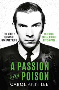 A Passion for Poison : A true crime story like no other, the extraordinary tale of the schoolboy teacup poisoner