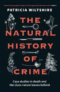 The Natural History of Crime : Case studies in death and the clues nature leaves behind