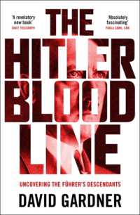 The Hitler Bloodline : Uncovering the Fuhrer's Secret Family