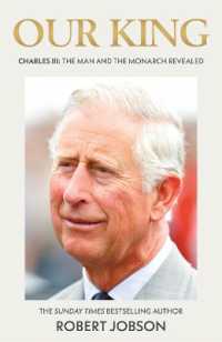 Our King: Charles III : The Man and the Monarch Revealed - Commemorate the historic coronation of the new King