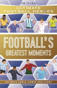 Football's Greatest Moments (Ultimate Football Heroes - the No.1 football series): Collect Them All! (Ultimate Football Heroes)