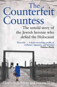 Counterfeit Countess, the : The untold story of the Jewish heroine who defied the Holocaust