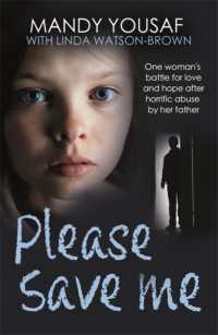 Please Save Me : One woman's battle for love and hope after horrific abuse by her father