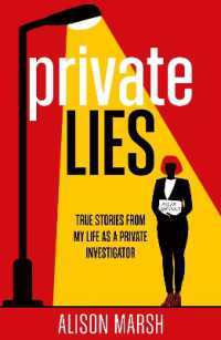 Private Lies : True stories from my life as a Private Investigator
