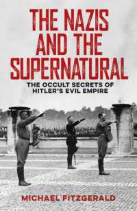 The Nazis and the Supernatural : The Occult Secrets of Hitler's Evil Empire