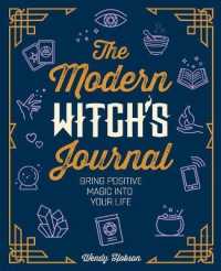 The Modern Witch's Journal : Chart Your Magikal Journey into Hidden Wisdom