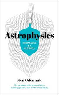 Knowledge in a Nutshell: Astrophysics : The Complete Guide to Astrophysics, Including Galaxies, Dark Matter and Relativity (Knowledge in a Nutshell)