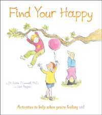 Find Your Happy : Activities to help when you're feeling sad (Thoughts and Feelings)