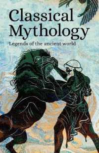 Classical Mythology : Legends of the Ancient World (Arcturus Classic Myths and Legends)