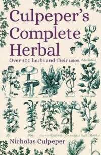 Culpeper's Complete Herbal : Over 400 Herbs and Their Uses