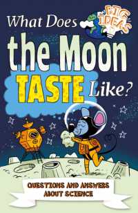 What Does the Moon Taste Like? : Questions and Answers about Science (Big Ideas!)