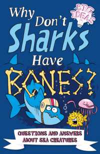 Why Don't Sharks Have Bones? : Questions and Answers about Sea Creatures (Big Ideas!)