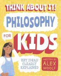 Think about It! Philosophy for Kids : Key Ideas Clearly Explained