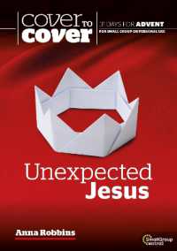 Unexpected Jesus : Cover to Cover Advent Study Guide (Cover to Cover Advent Guide)
