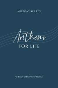 Anthem for Life : The Beauty and Wonder of Psalm 23