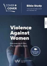 Violence against Women : Discovering El Roi, the God Who Sees (Cover to Cover Bible Study Guides)
