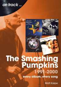 The Smashing Pumpkins 1991 to 2000 on Track : Every Album, Every Song (On Track)