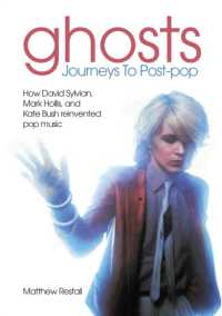 Ghosts: Journeys to Post-pop : How David Sylvian, Mark Hollis and Kate Bush reinvented pop music