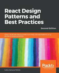 React Design Patterns and Best Practices : Design, build and deploy production-ready web applications using standard industry practices, 2nd Edition （2ND）