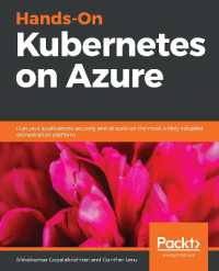 Hands-On Kubernetes on Azure : Run your applications securely and at scale on the most widely adopted orchestration platform