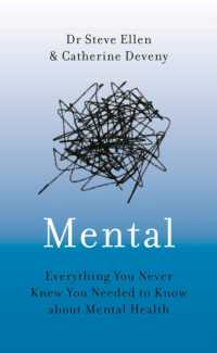 Mental : Everything You Never Knew You Needed to Know about Mental Health