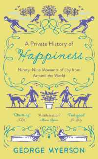 A Private History of Happiness : 99 Moments of Joy from around the World