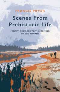Scenes from Prehistoric Life : From the Ice Age to the Coming of the Romans