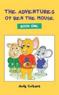 The Adventures of Ben the Mouse: Book One