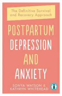 Postpartum Depression and Anxiety : The Definitive Survival and Recovery Approach Second Edition