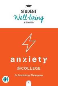 Anxiety at College : A Pocket Guide (Student Wellbeing Series)