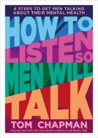How to Listen So Men will Talk : 4 Steps to Get Men Talking about Their Mental Health