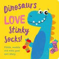 Dinosaurs Love Stinky Socks! (Storymaker) -- Hardback