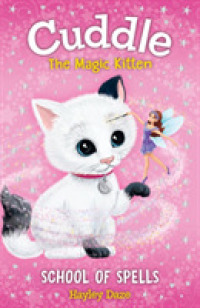 Cuddle the Magic Kitten Book 4: School of Spells (Cuddle the Magic Kitten) -- Paperback / softback